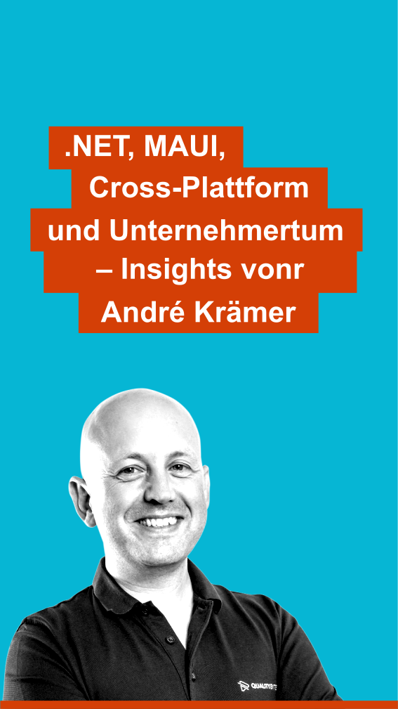 André Krämer - #1 - .NET MAUI, Cross-Plattform und Unternehmertum – Insights von André Krämer